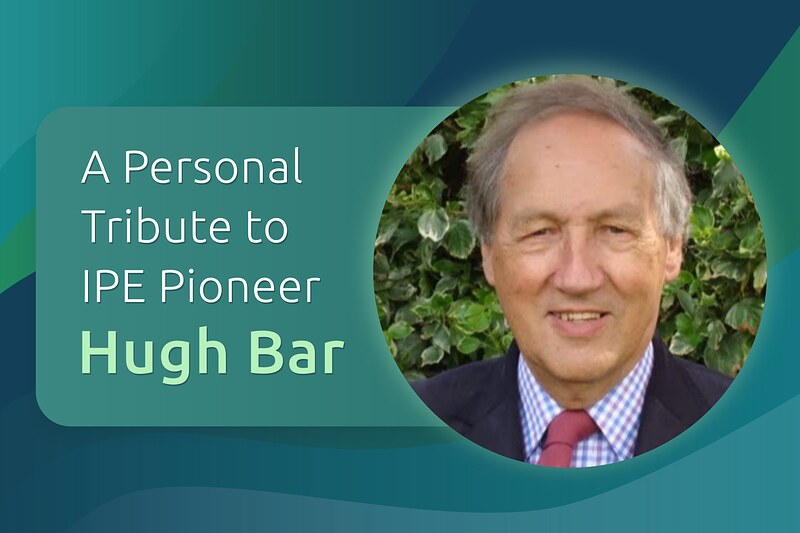 A Personal Tribute to IPE Pioneer, Hugh Barr, 1935-2025